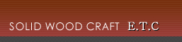 SOLID WOOD CRAFT E.T.C